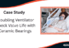 Doubling Ventilator Check Valve Life with Ceramic Bearings